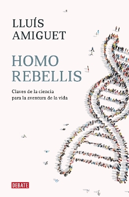 Homo Rebellis (Spanish Edition) - Lluis Amiguet
