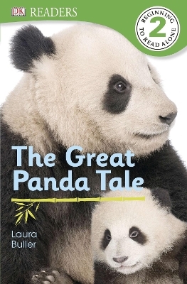 DK Readers L2: The Great Panda Tale - Laura Buller,  Dk