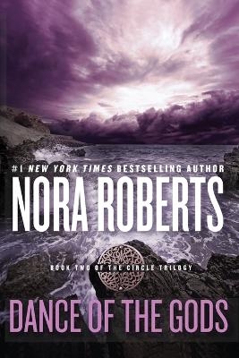 Dance of the Gods - Nora Roberts