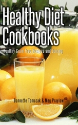 Healthy Diet Cookbooks -  Praylow Meg,  Dannette Tomczak