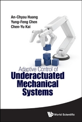 Adaptive Control Of Underactuated Mechanical Systems -  Huang An-chyau Huang,  Kai Chen-yu Kai,  Chen Yung-feng Chen