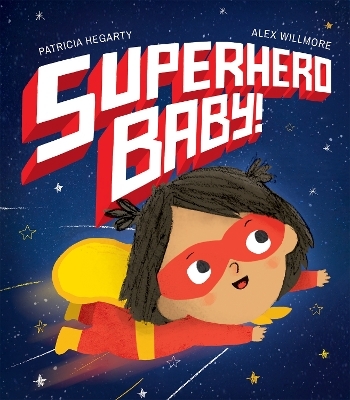 Superhero Baby! - Patricia Hegarty
