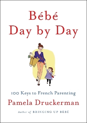Bébé Day by Day - Pamela Druckerman