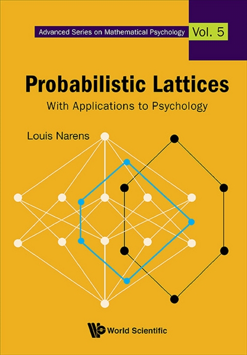 Probabilistic Lattices: With Applications To Psychology -  Narens Louis E Narens