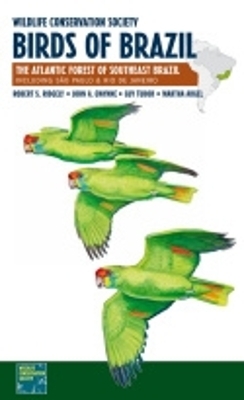 Wildlife Conservation Society Birds of Brazil - Robert S. Ridgely, John A. Gwynne, Guy Tudor, Martha Argel
