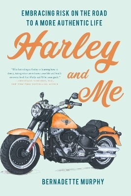 Harley and Me - Bernadette Murphy