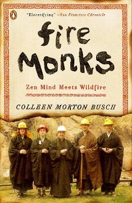 Fire Monks - Colleen Morton Busch