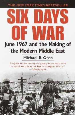 Six Days of War - Michael B. Oren