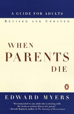 When Parents Die - Edward Myers