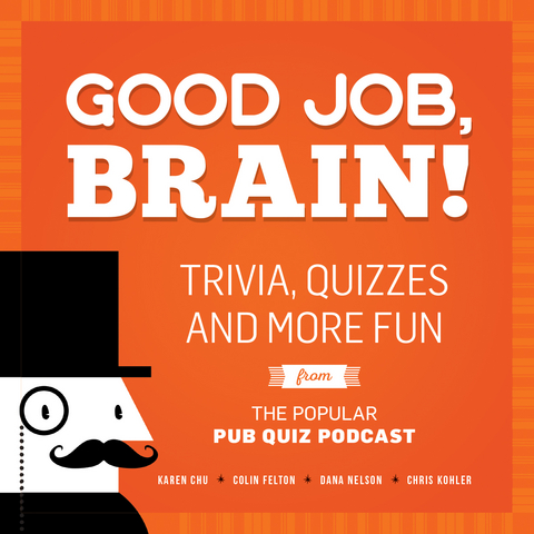 Good Job, Brain! -  Karen Chu,  Colin Felton,  Chris Kohler,  Dana Nelson