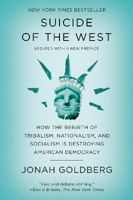 Suicide of the West - Jonah Goldberg