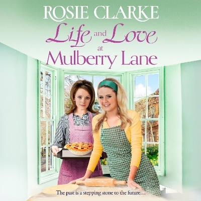 Life and Love at Mulberry Lane - Rosie Clarke