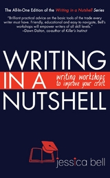 Writing in a Nutshell: Writing Workshops to Improve Your Craft -  Jessica Bell