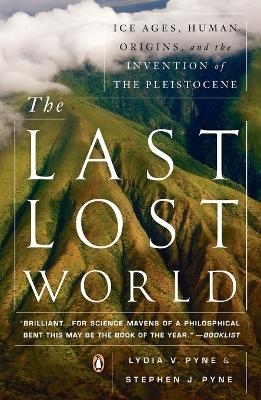 The Last Lost World - Lydia Pyne, Stephen J. Pyne