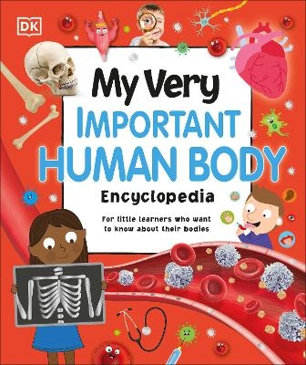 My Very Important Human Body Encyclopedia -  Dk
