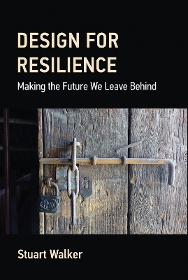 Design for Resilience - Stuart Walker