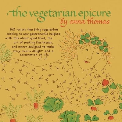 The Vegetarian Epicure - Anna Thomas