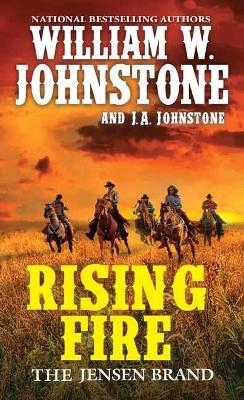 Rising Fire - William W. Johnstone, J.A. Johnstone