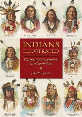 Indians Illustrated - John M Coward