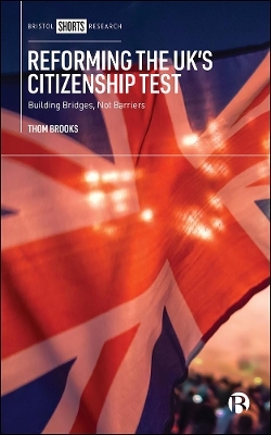 Reforming the UK’s Citizenship Test - Thom Brooks