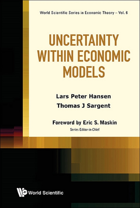 UNCERTAINTY WITHIN ECONOMIC MODELS - Lars Peter Hansen, Thomas J Sargent