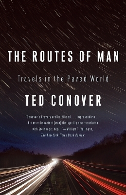 The Routes of Man - Ted Conover