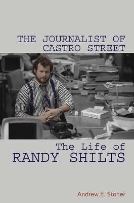 The Journalist of Castro Street - Andrew E Stoner