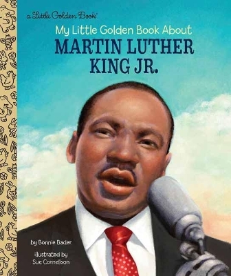 My Little Golden Book About Martin Luther King Jr. - Bonnie Bader