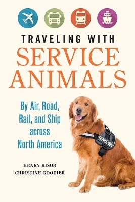 Traveling with Service Animals - Henry Kisor, Christine Goodier