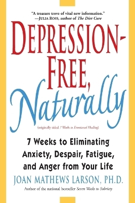 Depression-Free, Naturally - Joan Mathews Larson