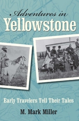 Adventures in Yellowstone -  M. Mark Miller