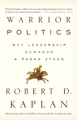 Warrior Politics - Robert D. Kaplan