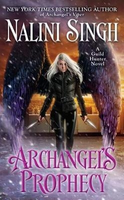 Archangel's Prophecy - Nalini Singh