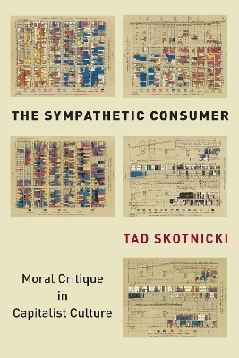 The Sympathetic Consumer - Tad Skotnicki