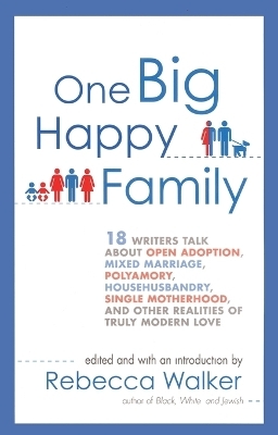 One Big Happy Family - Rebecca Walker