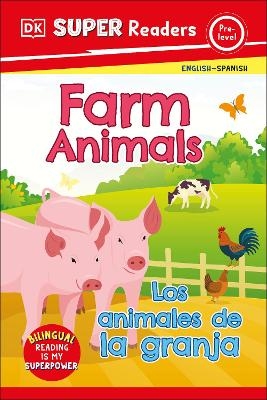 DK Super Readers Pre-Level Bilingual Farm Animals – Los animales de la granja -  Dk