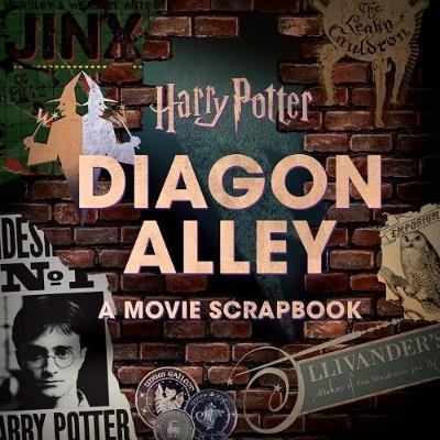 Harry Potter: Diagon Alley: A Movie Scrapbook - Jody Revenson