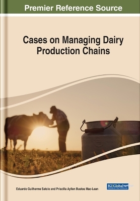 Cases on Managing Dairy Production Chains - 