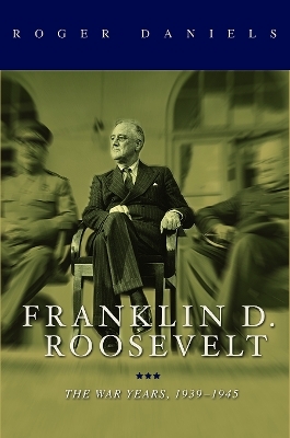 Franklin D. Roosevelt - Roger Daniels