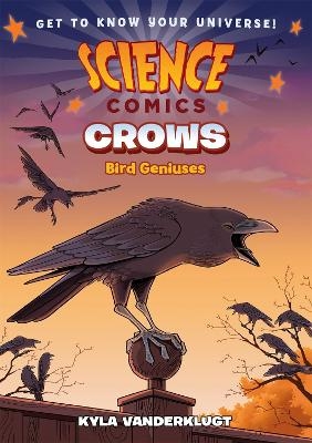 Science Comics: Crows - Kyla Vanderklugt