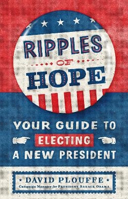 Ripples of Hope - David Plouffe