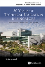 50 YEARS OF TECHNICAL EDUCATION IN SINGAPORE - Natarajan Varaprasad