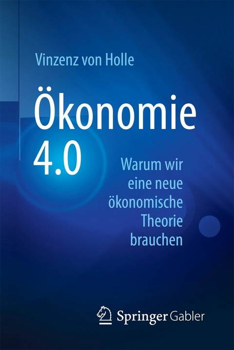 Ökonomie 4.0 - Vinzenz von Holle