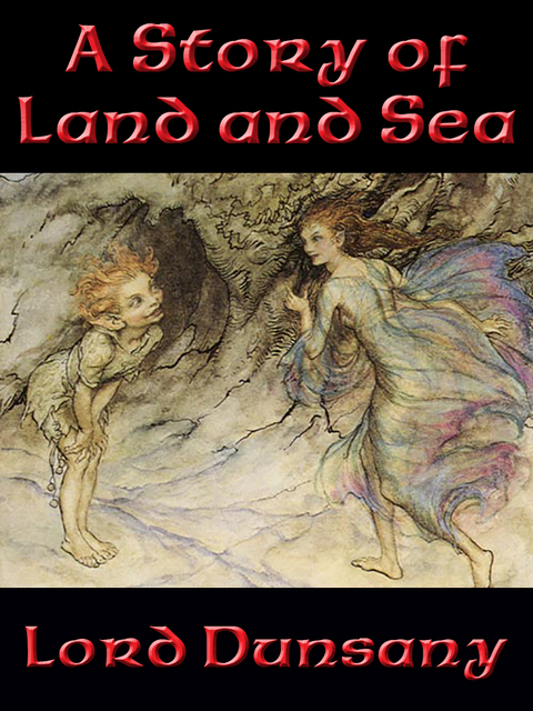 Story of Land and Sea -  Lord Dunsany