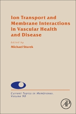 Ion Transport and Membrane Interactions in Vascular Health and Disease - 