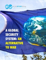 A Global Security System - Kent Shifferd, Patrick Hiller, David Swanson