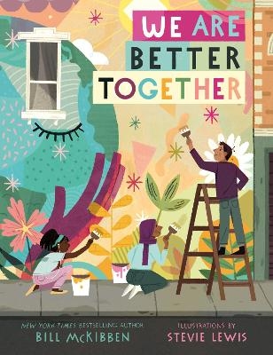 We Are Better Together - Bill McKibben