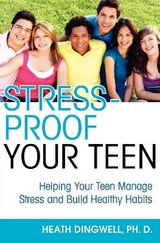 Stress-Proof Your Teen - Dingwell, Heath