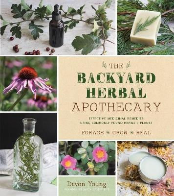 The Backyard Herbal Apothecary - Devon Young