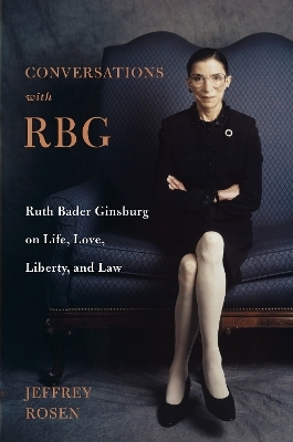 Conversations with RBG - Jeffrey Rosen